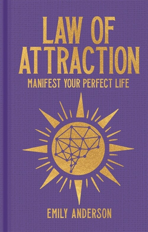Law of Attraction: Manifest Your Perfect Life (Hardcover)