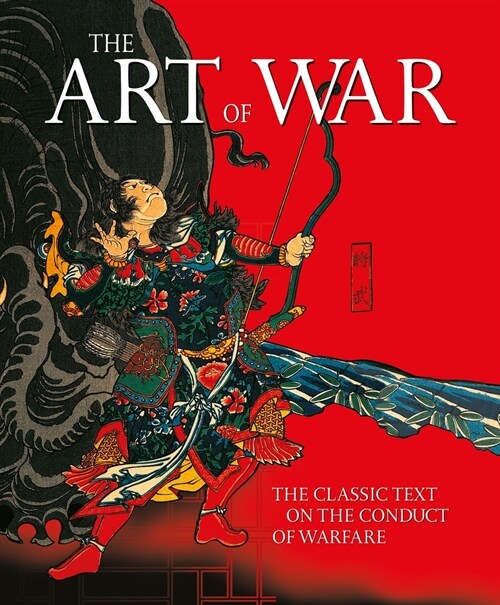 The Art of War: The Classic Text on the Conduct of Warfare (Hardcover)