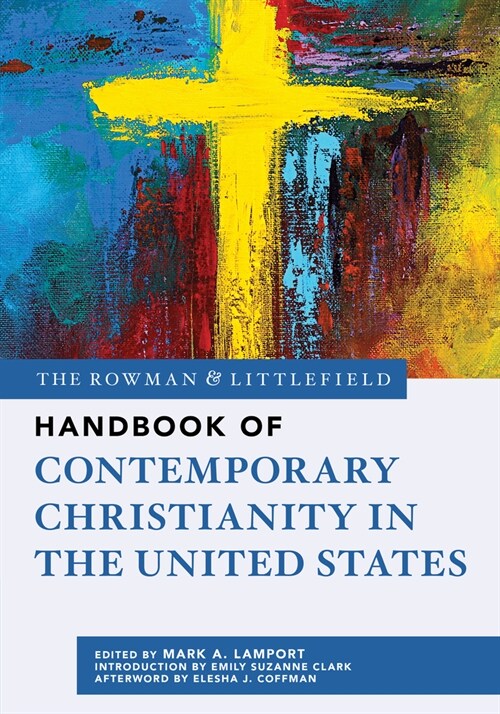 The Rowman & Littlefield Handbook of Contemporary Christianity in the United States (Paperback)