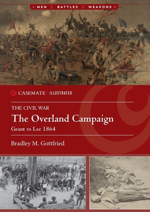 The Overland Campaign for Richmond: Grant Vs Lee, 1864 (Paperback)