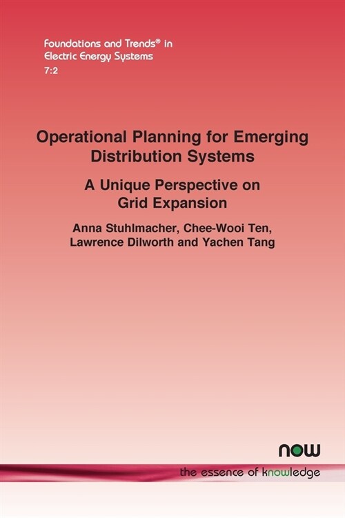 Operational Planning for Emerging Distribution Systems: A Unique Perspective on Grid Expansion (Paperback)