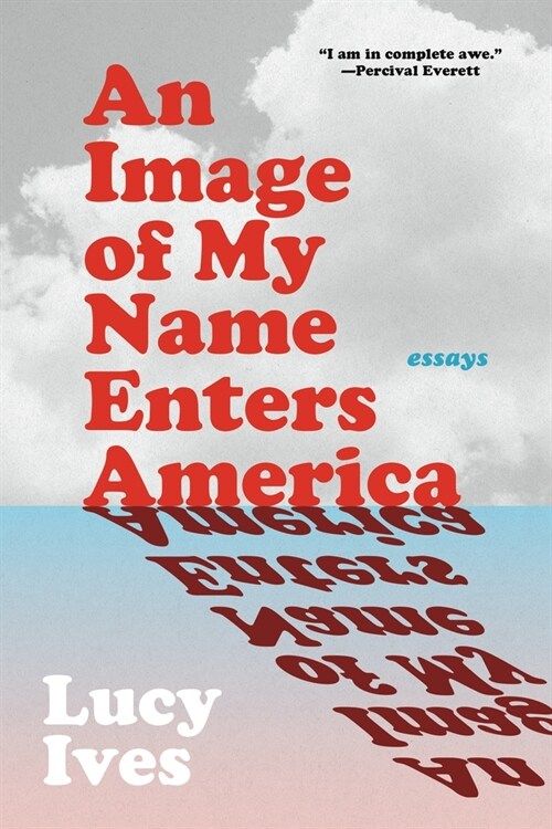 An Image of My Name Enters America: Essays (Paperback)
