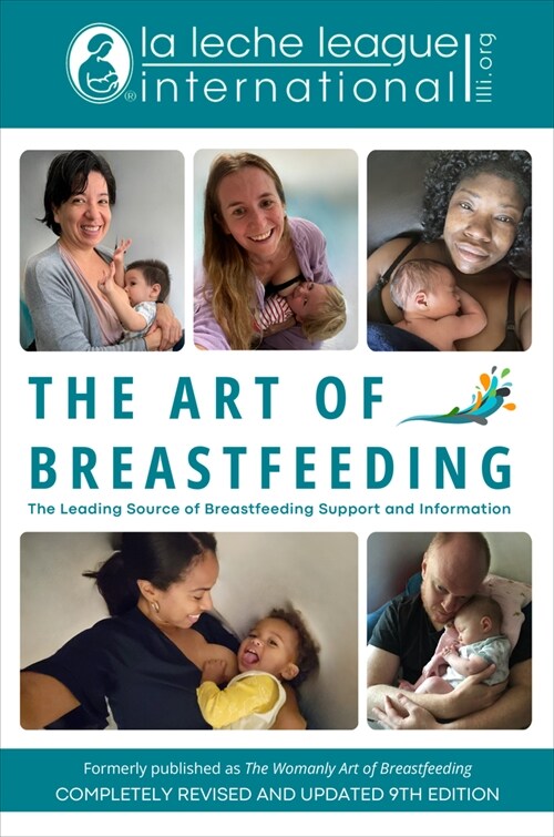 The Art of Breastfeeding: Completely Revised and Updated 9th Edition (Paperback)