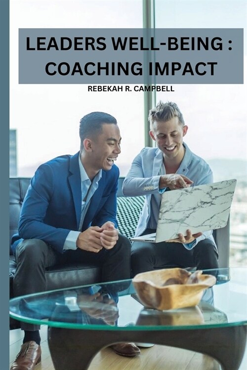 Leaders Well-Being: Coaching Impact (Paperback)