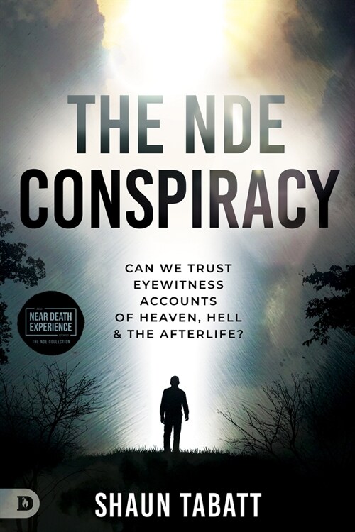 The Nde Conspiracy: Can We Trust Eyewitness Accounts of Heaven, Hell, and the Afterlife? (Paperback)