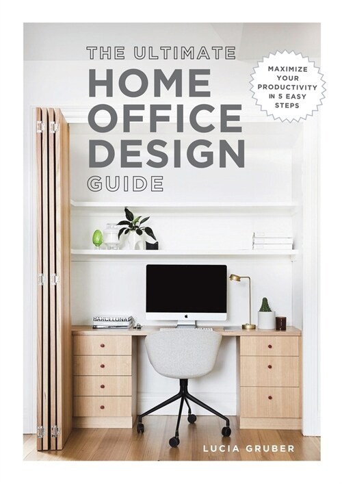 The Ultimate Home Office Design Guide (Paperback)