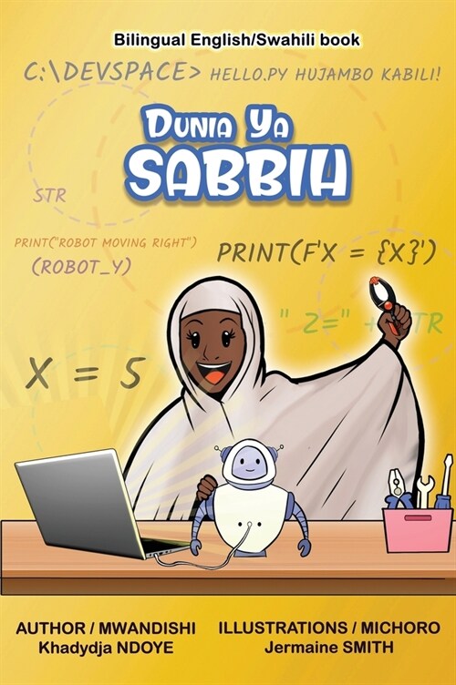 Dunia Ya Sabbih (The World of Sabbih) Bilingual English - Swahili Childrens Book (Hardcover)