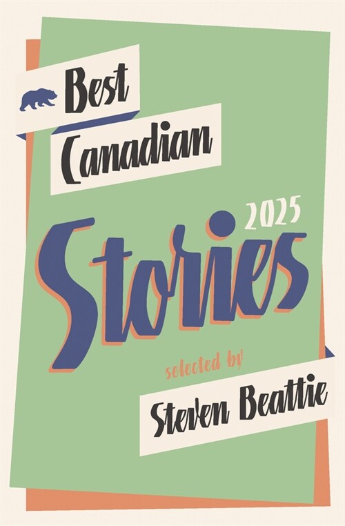 Best Canadian Stories 2025 (Paperback)