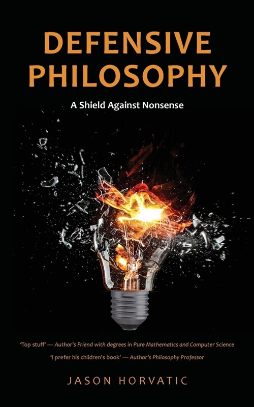 Defensive Philosophy: A Shield Against Nonsense (Paperback)