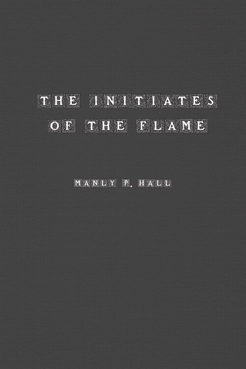 The Initiates of the Flame (Paperback)