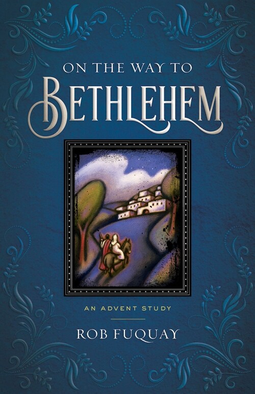 On the Way to Bethlehem: An Advent Study (Paperback, On the Way to B)