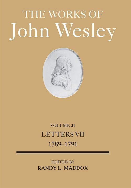 The Works of John Wesley Volume 31: Letters VII (1789-1791) (Hardcover, The Works of Jo)