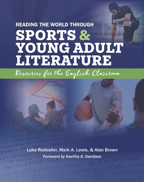 Reading the World Through Sports and Young Adult Literature: Resources for the English Classroom (Paperback)