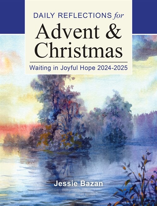 Waiting in Joyful Hope 2024-2025: Daily Reflections for Advent and Christmas (Paperback)