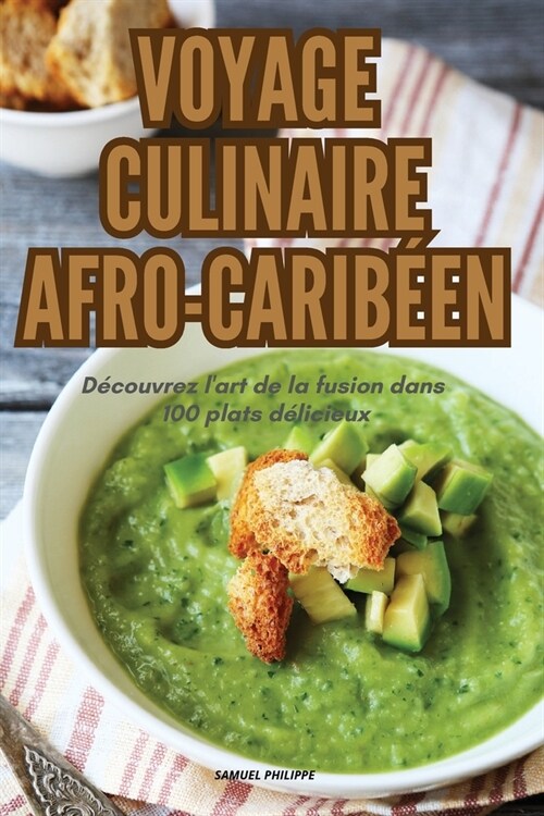 Voyage Culinaire Afro-Carib?n (Paperback)
