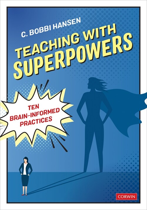 Teaching with Superpowers: Ten Brain-Informed Practices (Paperback)
