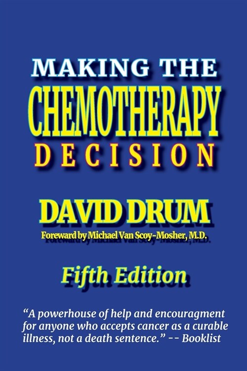 Making the Chemotherapy Decision: Fifth Edition (Paperback)