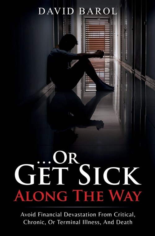Or Get Sick Along The Way (Paperback)