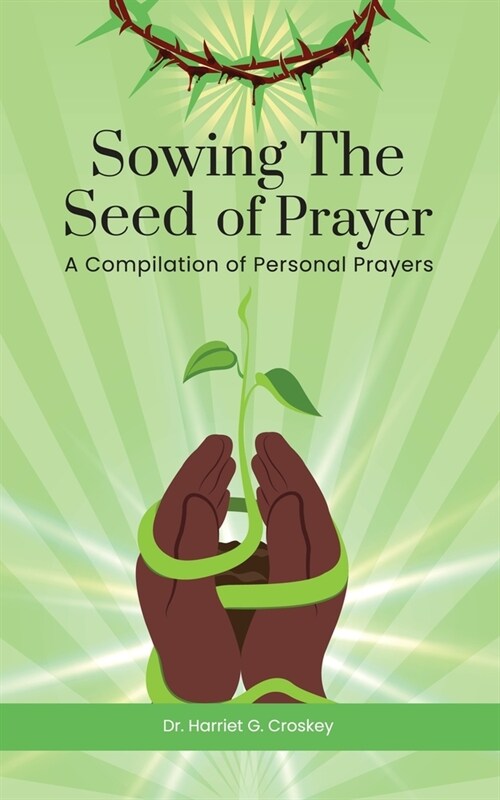Sowing The Seed of Prayer (Paperback)