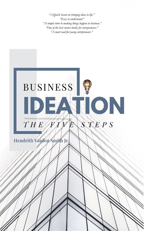 Business Ideation: The Five Steps (Hardcover)