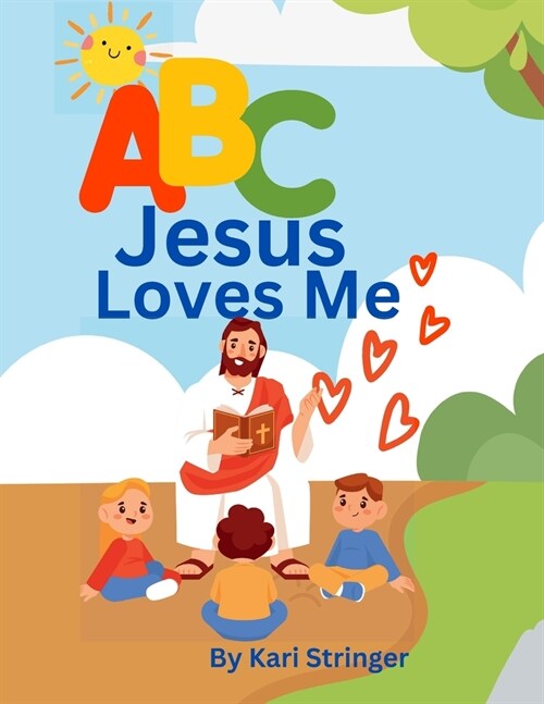 ABC Jesus Loves Me: An alphabet book for children. (Paperback)