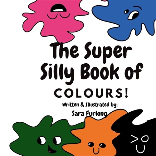 The Super Silly Book of Colours: Part of the Super Silly Educational Book Series (Paperback)