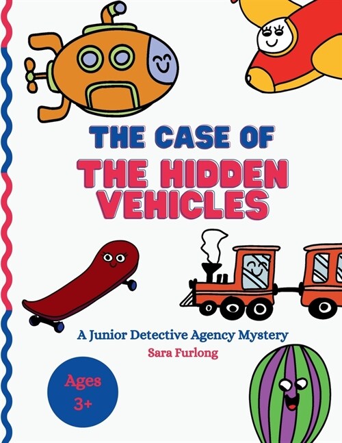 The Case of the Hidden Vehicles: Search and Find all of the Hidden Vehicles (Paperback)