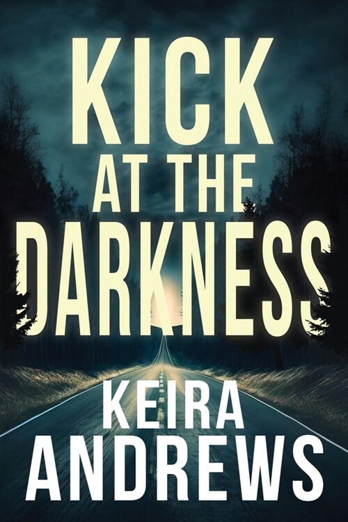 Kick at the Darkness (Paperback)