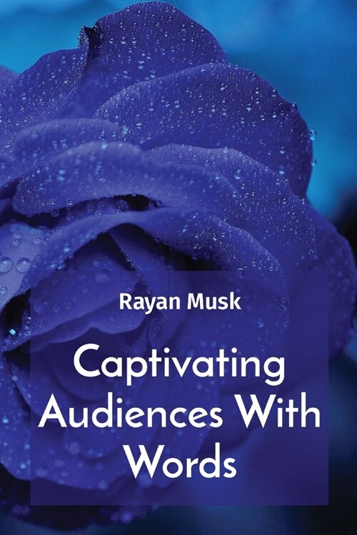 Captivating Audiences With Words (Paperback)