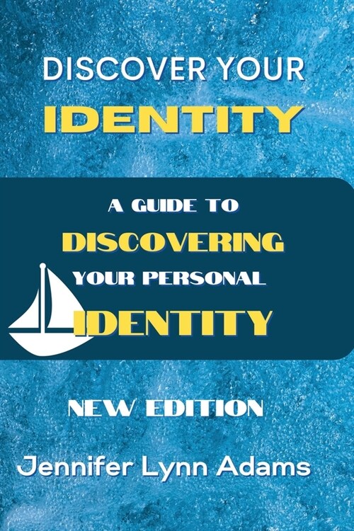 Discover Your Identity: A guide to discovering your personal identity (Paperback)