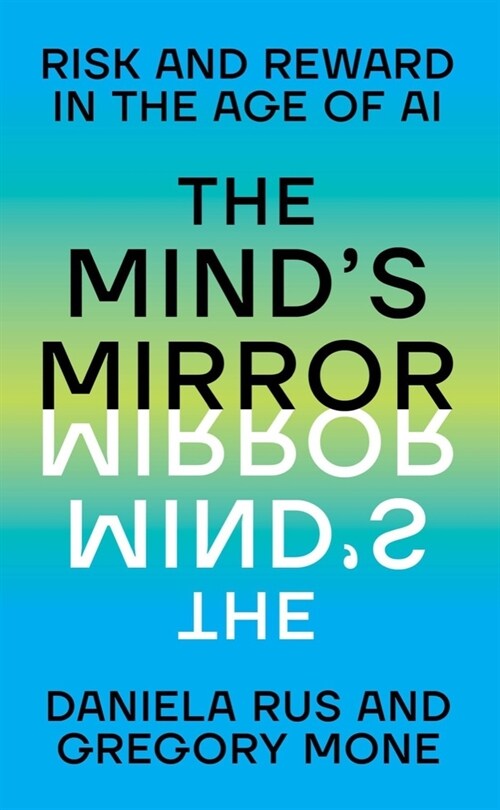 The Minds Mirror: Risk and Reward in the Age of AI (Hardcover)