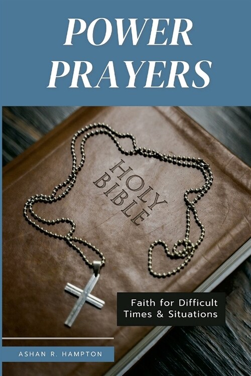 Power Prayers: Faith for Difficult Times & Situations (Paperback)