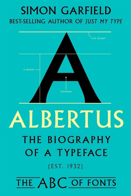 Albertus: The Biography of a Typeface (Hardcover)