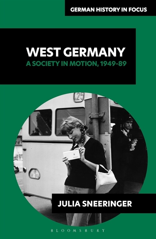 West Germany: A Society in Motion, 1949-89 (Hardcover)