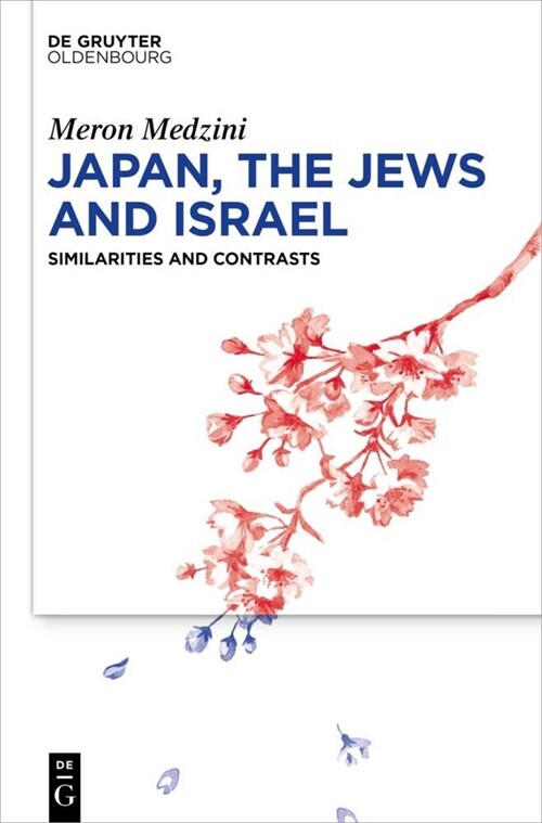 Japan, the Jews, and Israel: Similarities and Contrasts (Hardcover)
