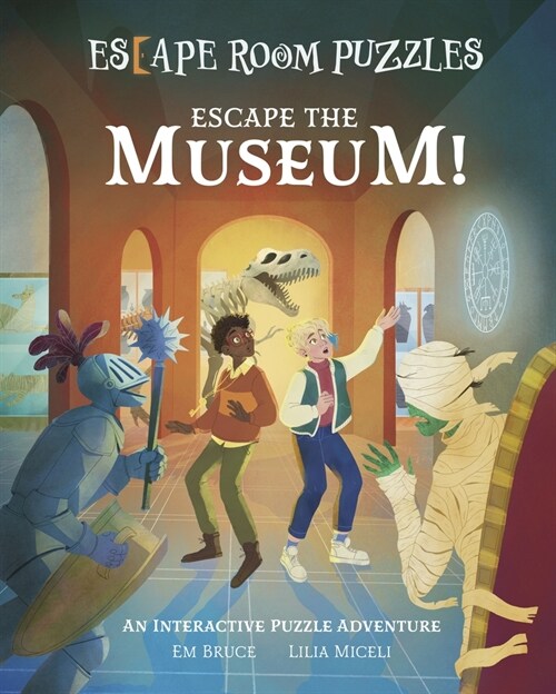 Escape Room Puzzles: Escape the Museum!: An Interactive Puzzle Adventure (Hardcover)