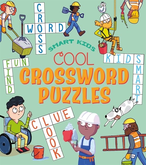 Smart Kids! Cool Crossword Puzzles: Over 50 Puzzles (Paperback)