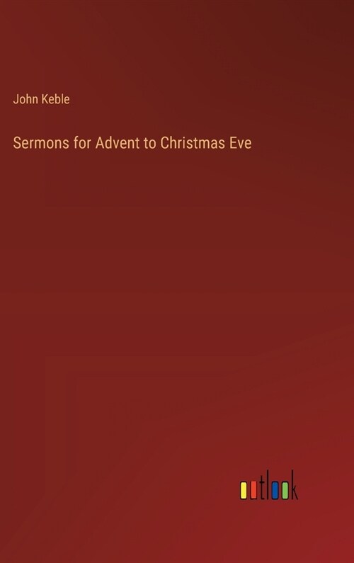 Sermons for Advent to Christmas Eve (Hardcover)