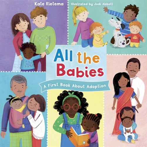 All the Babies: A First Book about Adoption (Board Books)