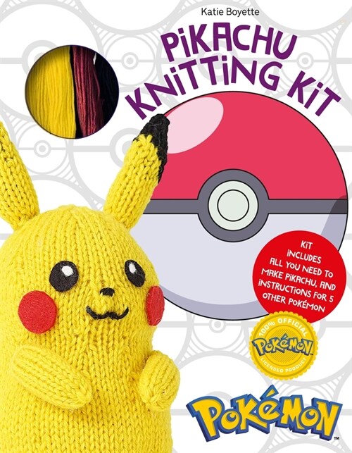 PokeMon Knitting Pikachu Kit : Kit Includes All You Need to Make Pikachu and Instructions for 5 Other PokeMon (Paperback)