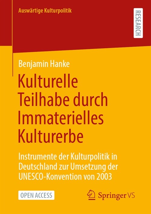 Kulturelle Teilhabe Durch Immaterielles Kulturerbe: Instrumente Der Kulturpolitik in Deutschland Zur Umsetzung Der Unesco-Konvention Von 2003 (Paperback, 2024)