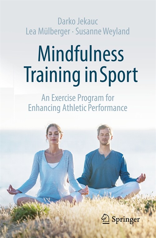 Mindfulness Training in Sport: An Exercise Program for Enhancing Athletic Performance (Paperback, 2024)