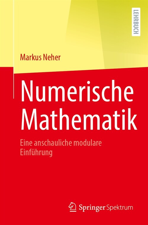 Numerische Mathematik: Eine Anschauliche Modulare Einf?rung (Paperback, 2024)