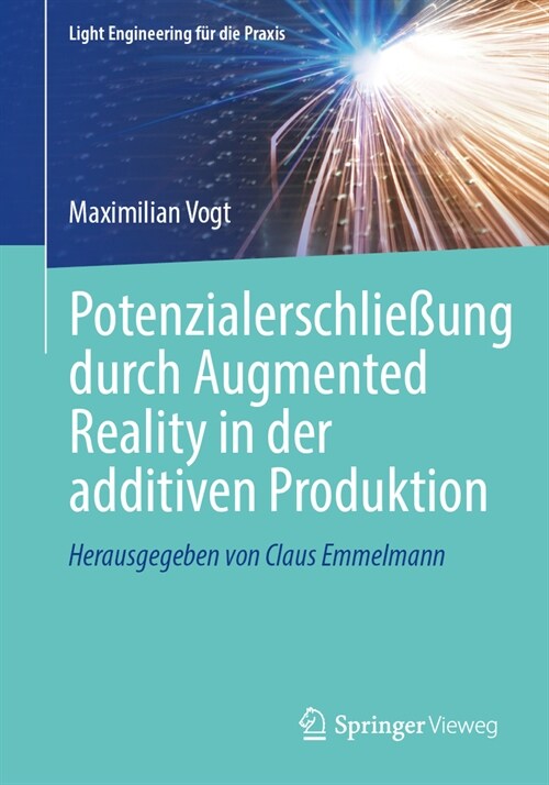 Potenzialerschlie?ng Durch Augmented Reality in Der Additiven Produktion (Paperback, 1. Aufl. 2024)