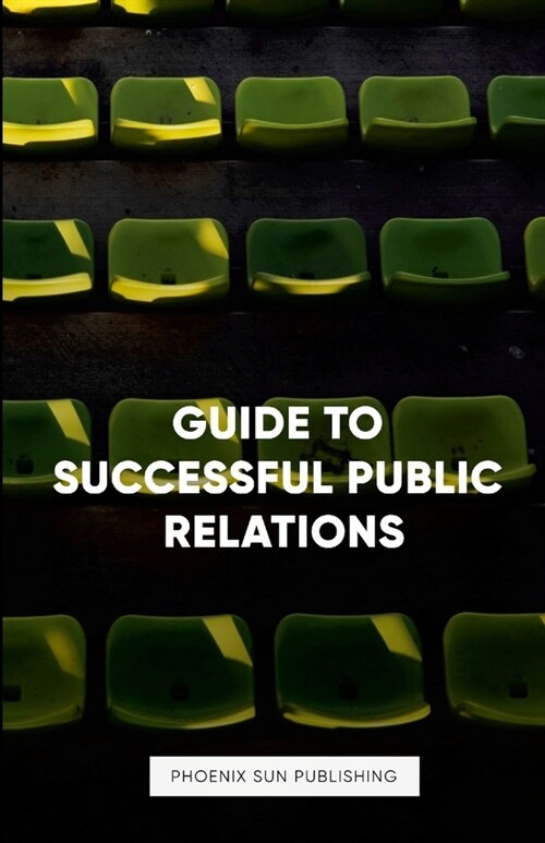 Guide to Successful Public Relations (Paperback)