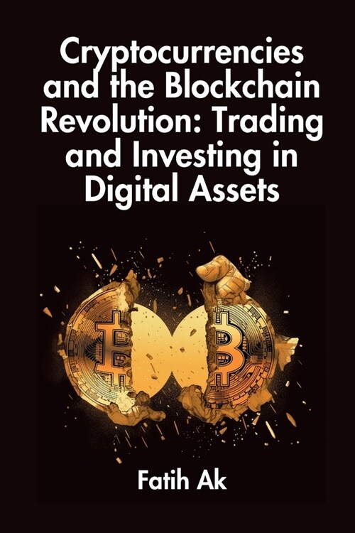Cryptocurrencies and the Blockchain Revolution: Trading and Investing in Digital Assets (Paperback)