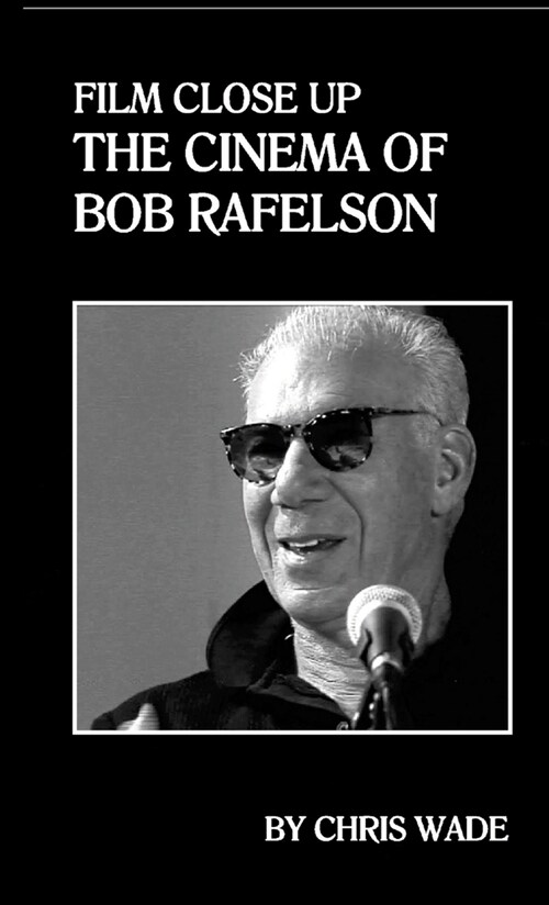 Film Close Up: The Cinema of Bob Rafelson (Paperback)