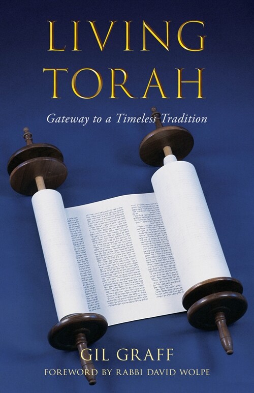 Living Torah: Gateway to a Timeless Tradition (Hardcover)