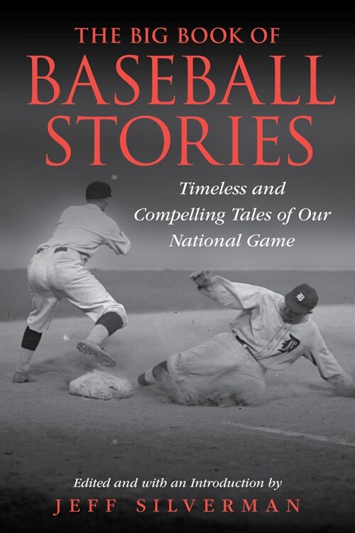 The Big Book of Baseball Stories: Timeless and Compelling Tales of Our National Game (Paperback)