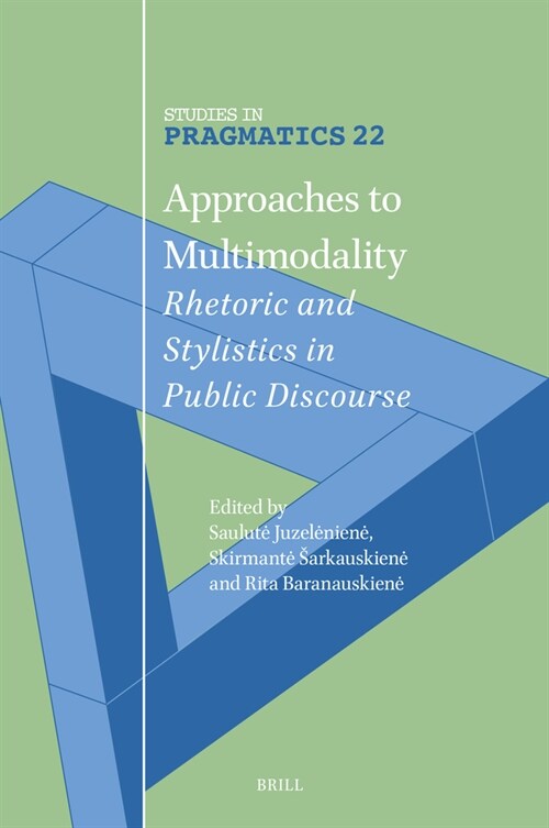 Approaches to Multimodality: Rhetoric and Stylistics in Public Discourse (Hardcover)